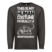 Smoke This Is My Human Costume Im Really A Brachiosaurus Premium Sweatshirt - Bettercallsaul