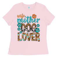 Bubblegum Pink wife mother dog lover with paws Ladies Tee - texasbilliewilder