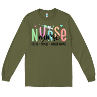 Army Green coffee scrubs rubber gloves nurse Long Sleeve Tee - MaliasSmallBusiness