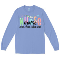 Colony Blue coffee scrubs rubber gloves nurse Long Sleeve Tee - MaliasSmallBusiness
