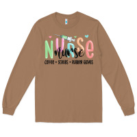 Toasted Coconut coffee scrubs rubber gloves nurse Long Sleeve Tee - MaliasSmallBusiness