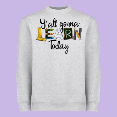 Y'all Gonna Learn Today Heavyweight Sweatshirt Designed By Lillyallendesigns