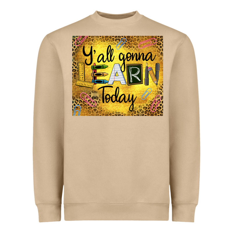 Western Y'all Gonna Learn Today Heavyweight Sweatshirt by LillyAllenDesigns | Teevron