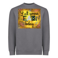 Storm Western Y'all Gonna Learn Today Heavyweight Sweatshirt - LillyAllenDesigns
