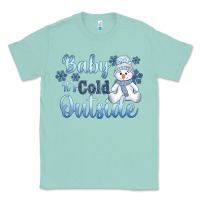 Seafoam baby it's cold outside Classic Tee - AdoDesignShop