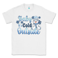 White baby it's cold outside Classic Tee - AdoDesignShop