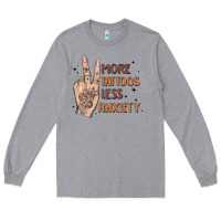 Heather Grey more tattoos less anxiety Long Sleeve Tee - MaliasSmallBusiness