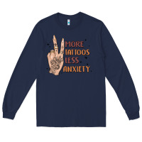 Navy more tattoos less anxiety Long Sleeve Tee - MaliasSmallBusiness