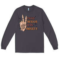 Smoke more tattoos less anxiety Long Sleeve Tee - MaliasSmallBusiness
