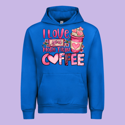 I Love You More Than Coffee Valentines Day Urban Hoodie Designed By Oliviacreatesart