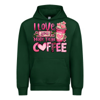Forest Green i love you more than coffee valentines day Urban Hoodie - OliviaCreatesArt