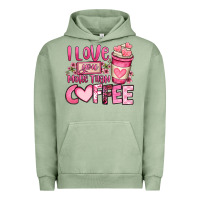 Pigment Oil Green i love you more than coffee valentines day Urban Hoodie - OliviaCreatesArt