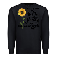 Black I Will Choose To Find Joy In The Journey That God Premium Sweatshirt - Bettercallsaul