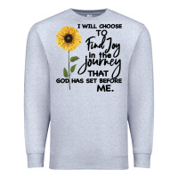 Heather Grey I Will Choose To Find Joy In The Journey That God Premium Sweatshirt - Bettercallsaul