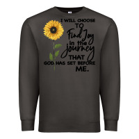 Smoke I Will Choose To Find Joy In The Journey That God Premium Sweatshirt - Bettercallsaul