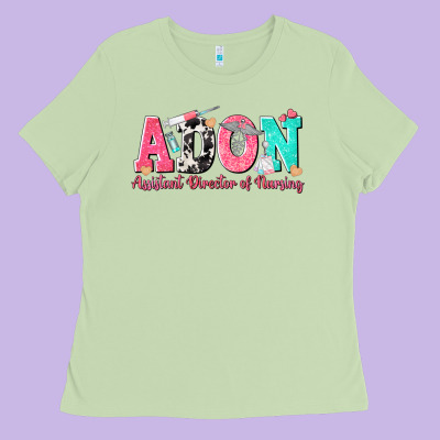 Adon Assistant Director Of Nursing Ladies Tee Designed By Texasbilliewilder