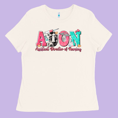 Adon Assistant Director Of Nursing Ladies Tee Designed By Texasbilliewilder