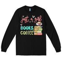 Black just a girl who loves books and coffee Long Sleeve Tee - MaliasSmallBusiness