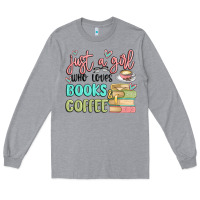 Heather Grey just a girl who loves books and coffee Long Sleeve Tee - MaliasSmallBusiness
