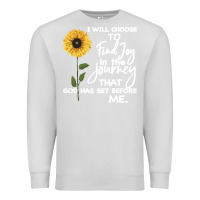 Dove Grey I Will Choose To Find Joy In The Journey That God Premium Sweatshirt - Bettercallsaul