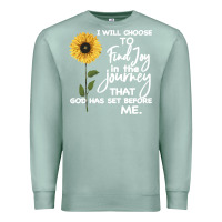 Seafoam I Will Choose To Find Joy In The Journey That God Premium Sweatshirt - Bettercallsaul