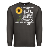 Smoke I Will Choose To Find Joy In The Journey That God Premium Sweatshirt - Bettercallsaul