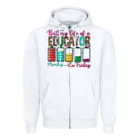 White Battery Life Of A Educator Zipper Hoodie - BundleAndBundleShop