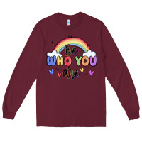 Burgundy be who you are Long Sleeve Tee - MaliasSmallBusiness