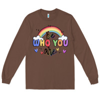 Chestnut be who you are Long Sleeve Tee - MaliasSmallBusiness