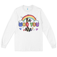 White be who you are Long Sleeve Tee - MaliasSmallBusiness