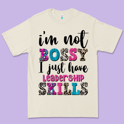ı'm Not Bossy ı Just Have Leadership Skills Premium Tee Designed By Fadigitalartstudio