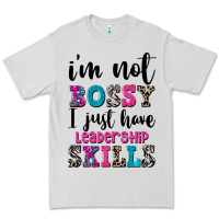 Dove Grey ı'm not bossy ı just have leadership skills Premium Tee - FaDigitalArtStudio