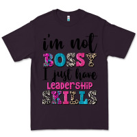 Plum ı'm not bossy ı just have leadership skills Premium Tee - FaDigitalArtStudio