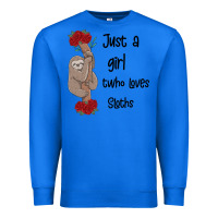 True Royal just a girl who loves sloths Premium Sweatshirt - Bettercallsaul