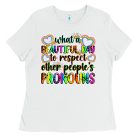 White what a beautiful day to respect other people's pro Ladies Tee - Zillion Design Studio