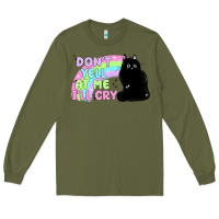 Army Green dont yell at me ill cry Long Sleeve Tee - MaliasSmallBusiness