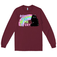 Burgundy dont yell at me ill cry Long Sleeve Tee - MaliasSmallBusiness