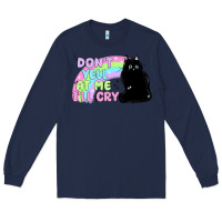 Navy dont yell at me ill cry Long Sleeve Tee - MaliasSmallBusiness