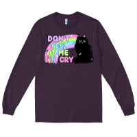 Plum dont yell at me ill cry Long Sleeve Tee - MaliasSmallBusiness