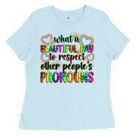 Baby Blue what a beautiful day to respect other people's pro Ladies Tee - Zillion Design Studio