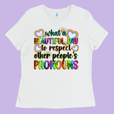 What A Beautiful Day To Respect Other People's Pro Ladies Tee Designed By Zillion Design Studio