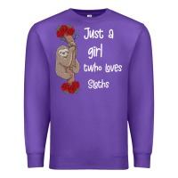 Purple just a girl who loves sloths Premium Sweatshirt - Bettercallsaul