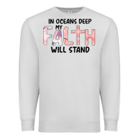 Dove Grey Oceans Deep My Faith Will Stand Premium Sweatshirt - Bettercallsaul