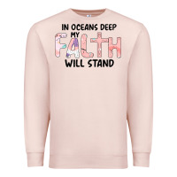 Pale Pink Oceans Deep My Faith Will Stand Premium Sweatshirt - Bettercallsaul