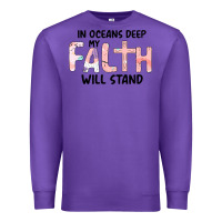Purple Oceans Deep My Faith Will Stand Premium Sweatshirt - Bettercallsaul
