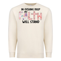 Sandshell Oceans Deep My Faith Will Stand Premium Sweatshirt - Bettercallsaul