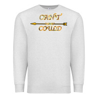 Oatmeal Heather Can't Never Could Premium Sweatshirt - Bettercallsaul