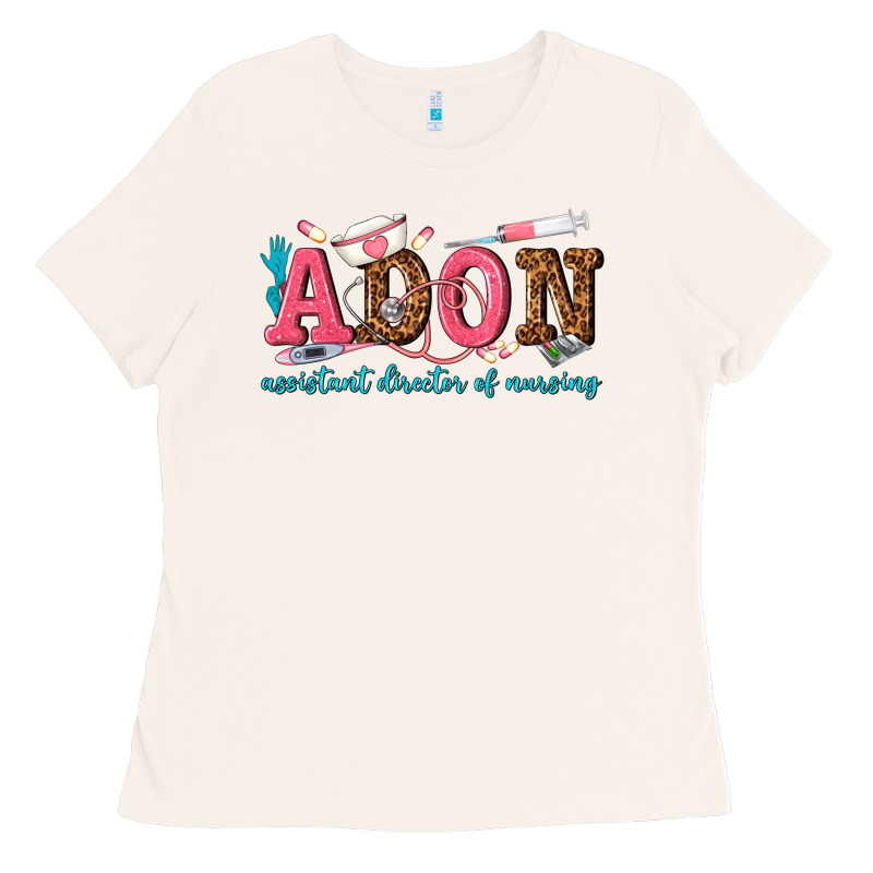 Assistant Director Of Nursing Ladies Tee by texasbilliewilder | Teevron