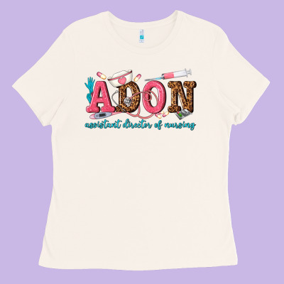 Assistant Director Of Nursing Ladies Tee Designed By Texasbilliewilder