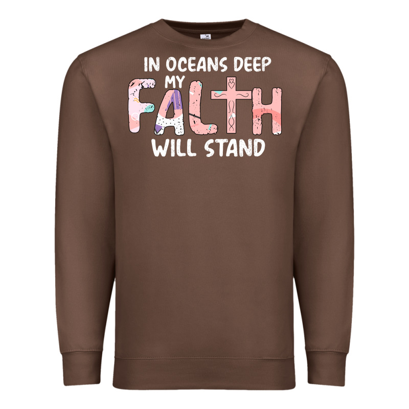 Oceans Deep My Faith Will Stand Premium Sweatshirt by Bettercallsaul | Teevron